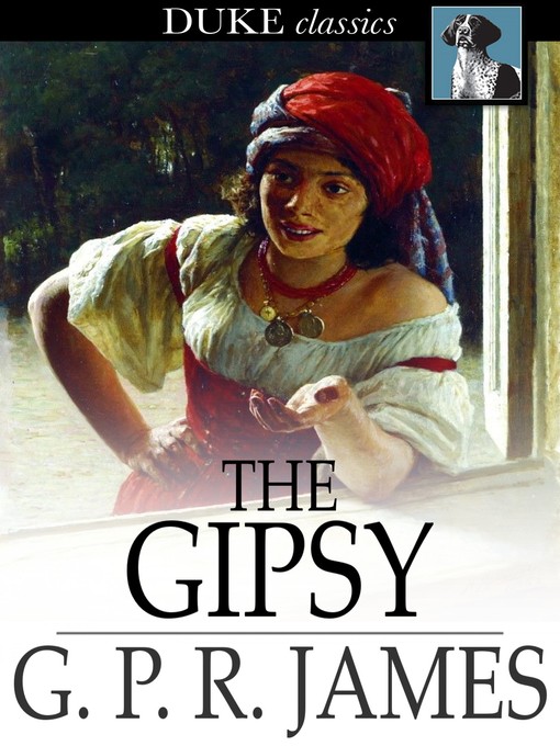 Titeldetails für The Gipsy nach G. P. R. James - Verfügbar